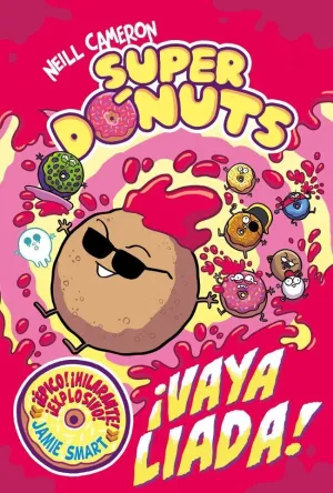 SUPERDONUTS- 2: ¡VAYA LIADA!