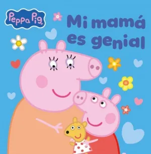 PEPPA PIG: MI MAMA ES GENIAL