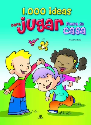 1.000 IDEAS PARA JUGAR FUERA DE CASA