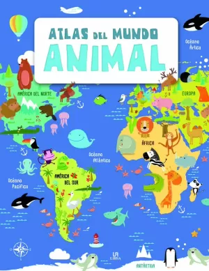 ATLAS DEL MUNDO ANIMAL