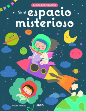 EN EL ESPACIO MISTERIOSO (BUSCA BABY MAGICO)