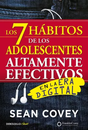 LOS 7 HÁBITOS DE LOS ADOLESCENTES ALTAMENTE EFECTIVOS EN LA ERA DIGITAL