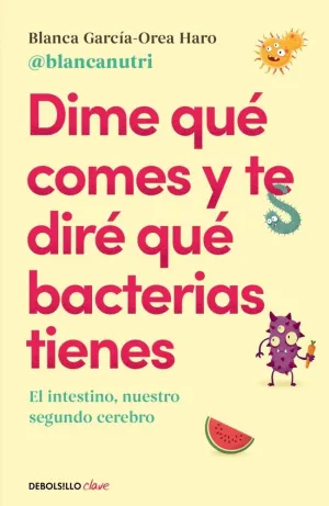 DIME QUE COMES Y TE DIRE QUE BACTERIAS TIENES