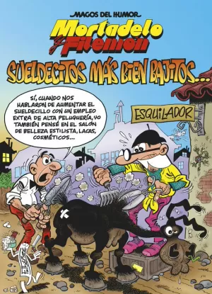 MORTADELO Y FILEMÓN. SUELDECITOS MÁS BIEN BAJITOS... (MAGOS DEL HUMOR 178)