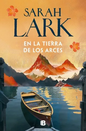 EN LA TIERRA DE LOS ARCES (SUEÑOS DE CANADA 1)