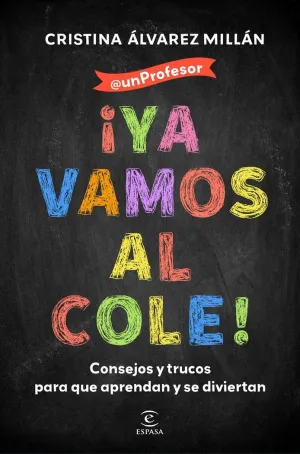 YA VAMOS AL COLE!