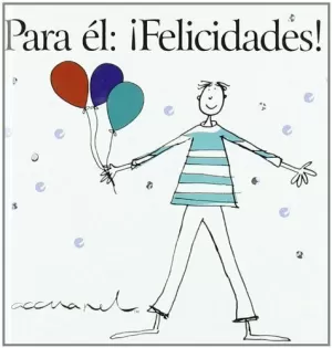 PARA ÉL. ¡FELICIDADES!