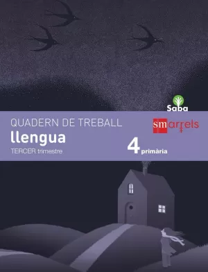 QUADERN DE LLENGUA. 4 PRIMÀRIA, 3 TRIMESTRE. SABA