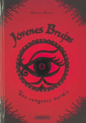 JOVENES Y BRUJAS 2. UNA VENGANZA TARDÍA