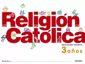 RELIGIÓN CATÓLICA 3 AÑOS.