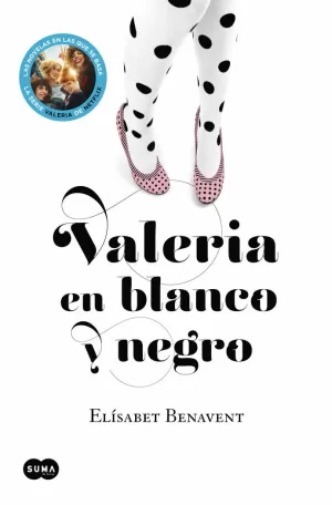 VALERIA EN BLANCO Y NEGRO (SAGA VALERIA 3)