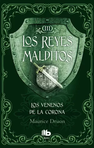 LOS VENENOS DE LA CORONA (LOS REYES MALDITOS 3)