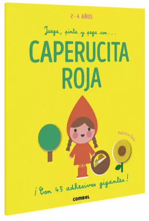 JUEGA, PINTA Y PEGA CON... CAPERUCITA ROJA (2-4 AÑ
