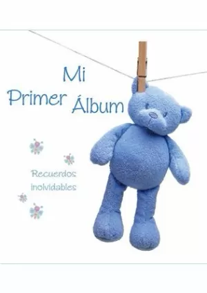 MI PRIMER ÁLBUM (NIÑO). RECUERDOS INOLVIDABLES