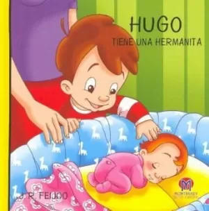 HUGO TIENE UNA HERMANITA