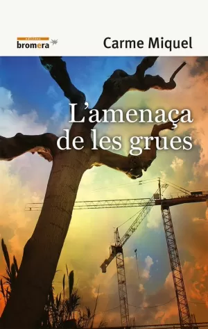 L'AMENAÇA DE LES GRUES