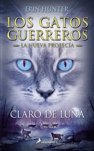 LOS GATOS GUERREROS  LA NUEVA PROFECÍA 2 - CLARO DE LUNA