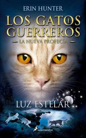 LOS GATOS GUERREROS  LA NUEVA PROFECÍA 4 - LUZ ESTELAR