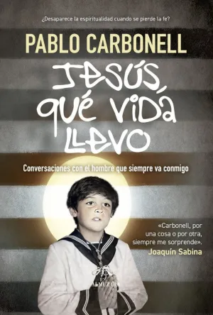 JESÚS, QUÉ VIDA LLEVO