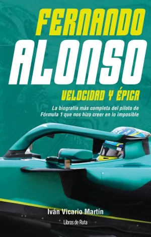 FERNANDO ALONSO. VELOCIDAD Y EPICA